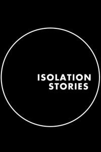Isolation Stories (сериал 2020)