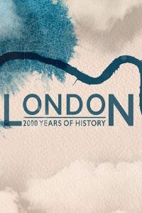 London: 2000 Years of History (сериал 2019)