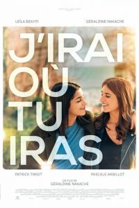 J'irai où tu iras (фильм 2019)