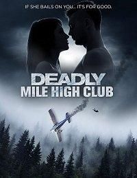 Deadly Mile High Club (фильм 2020)