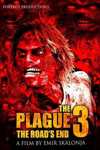 The Plague 3: The Road's End (фильм 2018)