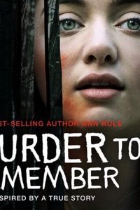 Ann Rule's A Murder to Remember (фильм 2020)