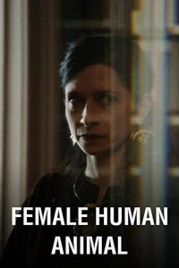 Female Human Animal (фильм 2018)