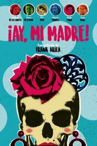 ¡Ay, mi madre! (фильм 2019)