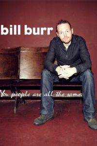 Билл Бёрр: Все вы, люди, одинаковые (фильм 2012)