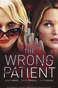 The Wrong Patient (фильм 2018)