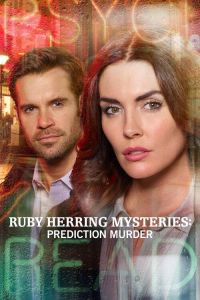 Ruby Herring Mysteries: Prediction Murder (фильм 2020)