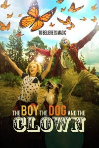 The Boy, the Dog and the Clown (фильм 2019)