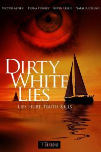 Dirty White Lies (фильм 2017)
