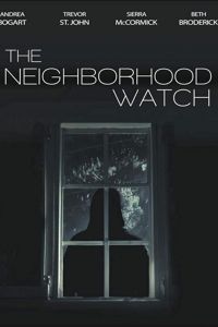 The Neighborhood Watch (фильм 2018)