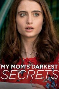 My Mom's Darkest Secrets (фильм 2019)