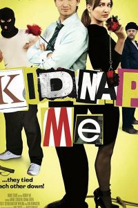 Kidnap Me (фильм 2018)