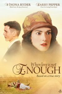 Когда любви недостаточно: История Лоис Уилсон ( 2010)