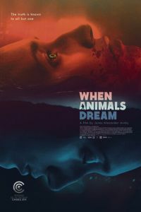 Когда звери мечтают (фильм 2014)