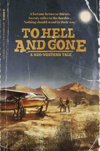 To Hell and Gone (фильм 2019)