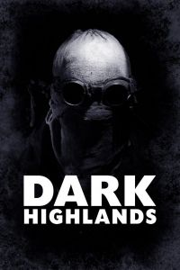Dark Highlands (фильм 2018)