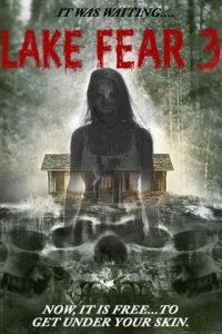 Lake Fear 3 (фильм 2018)