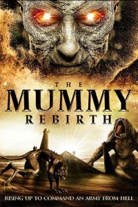 The Mummy Rebirth (фильм 2019)