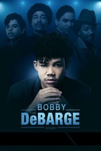 The Bobby DeBarge Story (фильм 2019)