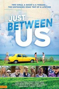 Just Between Us (фильм 2018)