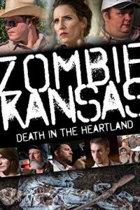 Zombie Kansas: Death in the Heartland (фильм 2017)
