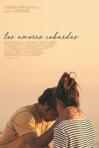 Los amores cobardes (фильм 2018)
