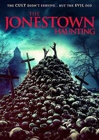 The Jonestown Haunting (фильм 2020)
