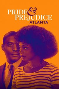 Pride & Prejudice: Atlanta (фильм 2019)