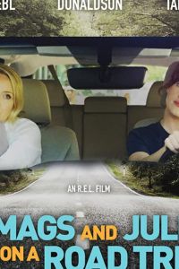 Mags and Julie Go on a Road Trip. (фильм 2020)