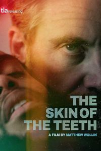 The Skin of the Teeth (фильм 2018)