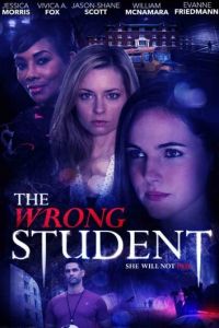 The Wrong Student (фильм 2017)