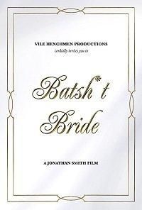 Batsh*t Bride (фильм 2019)