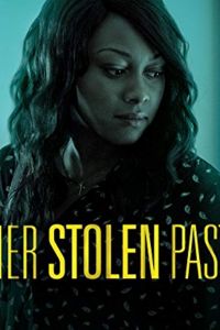 Her Stolen Past (фильм 2018)