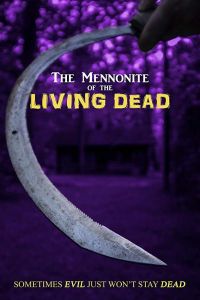 The Mennonite of the Living Dead (фильм 2019)