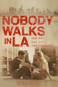 Никто не гуляет в Лос-Анджелесе (фильм 2016)