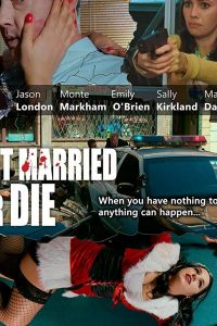 Get Married or Die (фильм 2018)