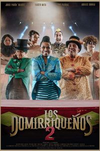 Los Domirriqueños 2 (фильм 2019)