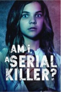 Am I a Serial Killer? (фильм 2019)