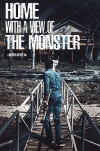 Home with a View of the Monster (фильм 2019)