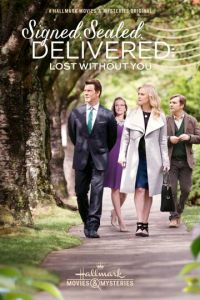 Signed, Sealed, Delivered: Lost Without You (фильм 2016)