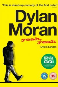 Дилан Моран: Yeah, Yeah (фильм 2011)