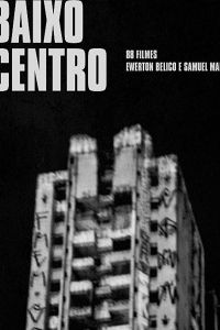 Baixo Centro (фильм 2018)
