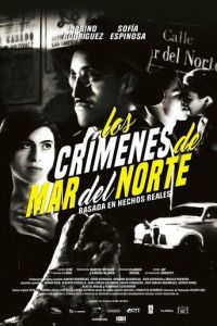 Преступления на улице Мар дель Норте (фильм 2017)