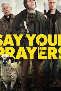 Say Your Prayers (фильм 2020)