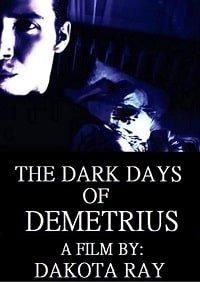 The Dark Days of Demetrius (фильм 2019)