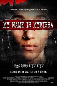 My Name Is Myeisha (фильм 2018)