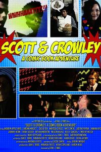 Scott & Crowley: A Comic Book Adventure (фильм 2017)