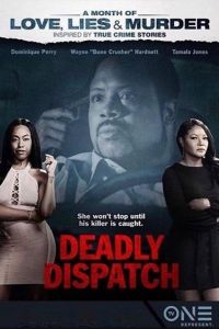 Deadly Dispatch (фильм 2019)