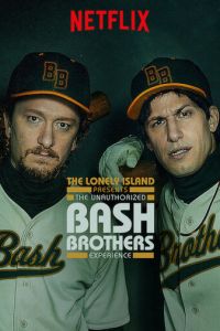 The Unauthorized Bash Brothers Experience (фильм 2019)