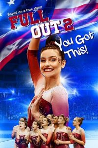 Full Out 2: You Got This! (фильм 2020)